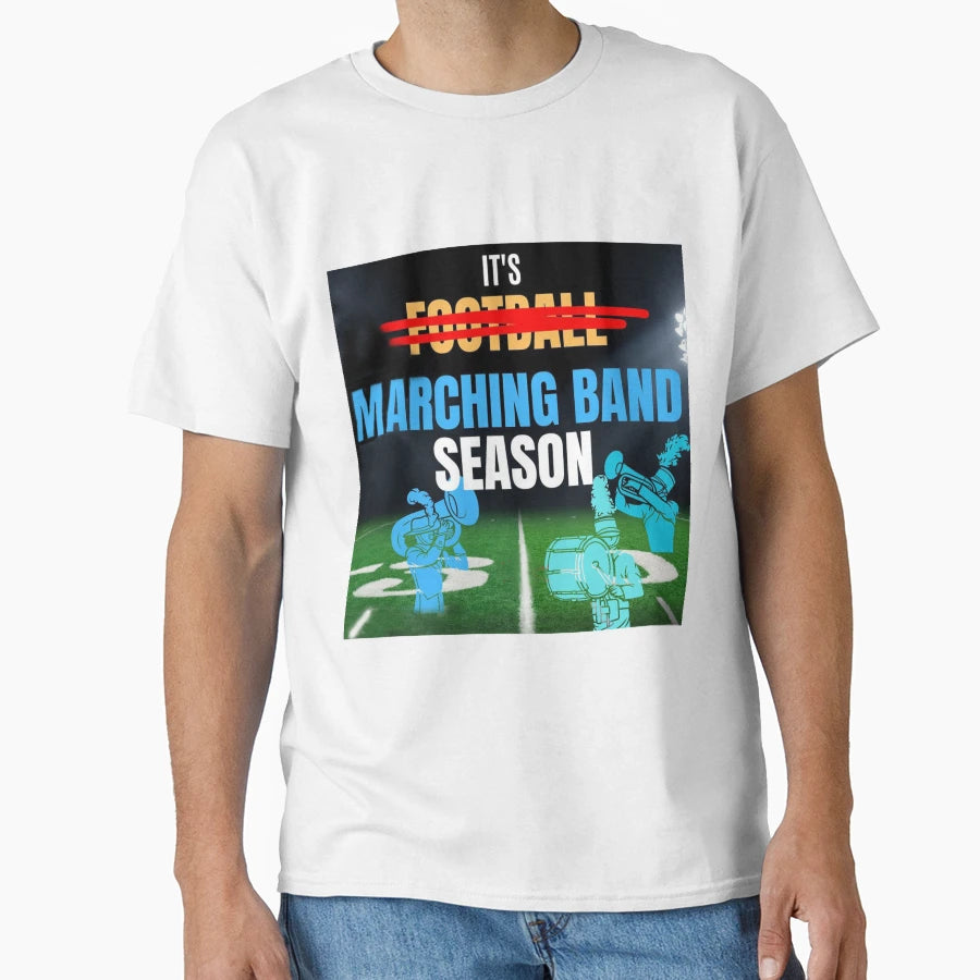 Marching Band Season T-Shirt - Aesthetic Graphic for Adults - T-Shirt, Sweatshirt, Hoodie