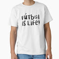 Futbol Is Life T-Shirt - Aesthetic Graphic Unisex - T-Shirt, Sweatshirt, Hoodie