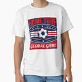 Home Turf Global Game Soccer T-Shirt - Casual Everyday Wear Unisex - T-Shirt, Sweatshirt, Hoodie