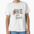 One Year Down Football T-Shirt - Minimalist Print Men Women - T-Shirt, Sweatshirt, Hoodie