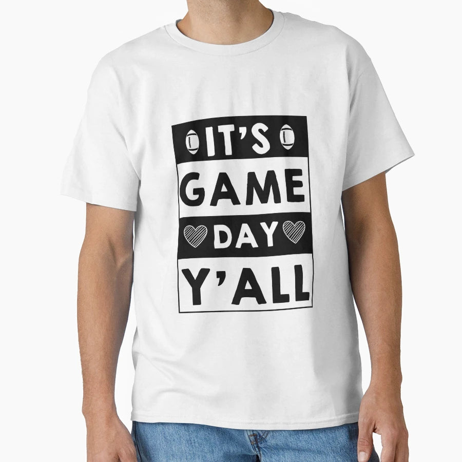 Its Game Day Yall Football Game Day T-Shirt - Trendy Graphic Men Women - T-Shirt, Sweatshirt, Hoodie