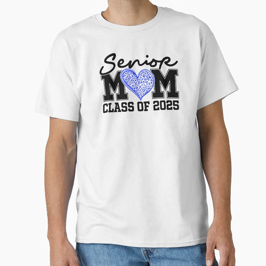 Senior Mom 2025 Congratulations T-Shirt - Novelty Apparel Unisex - T-Shirt, Sweatshirt, Hoodie
