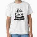 Kindness is so gangster cool being kind quotes for - Adult & Kids T-Shirts, Sweatshirts & Hoodies apparel design preview 1