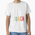 Because Im Coach Thats Why Funny Coach Gym T-Shirt - Graphic Print Unisex - T-Shirt, Sweatshirt, Hoodie