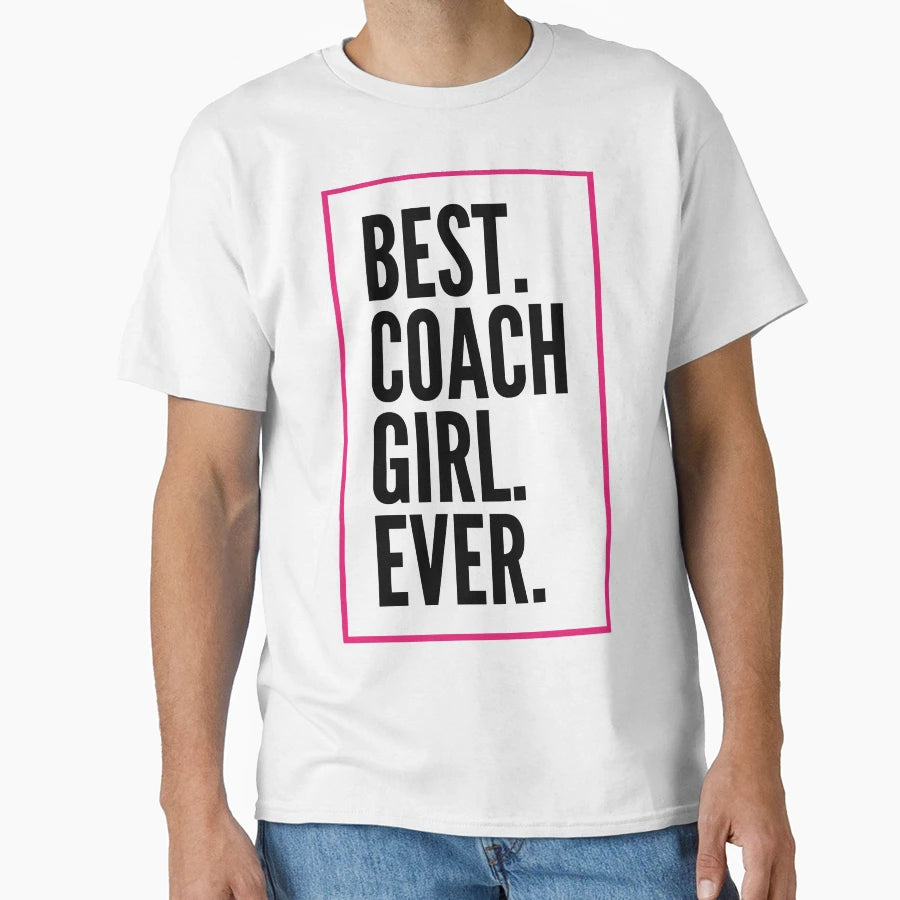Best Coach Ever Awesome Coach T-Shirt - Fun Novelty Design Men Women - T-Shirt, Sweatshirt, Hoodie