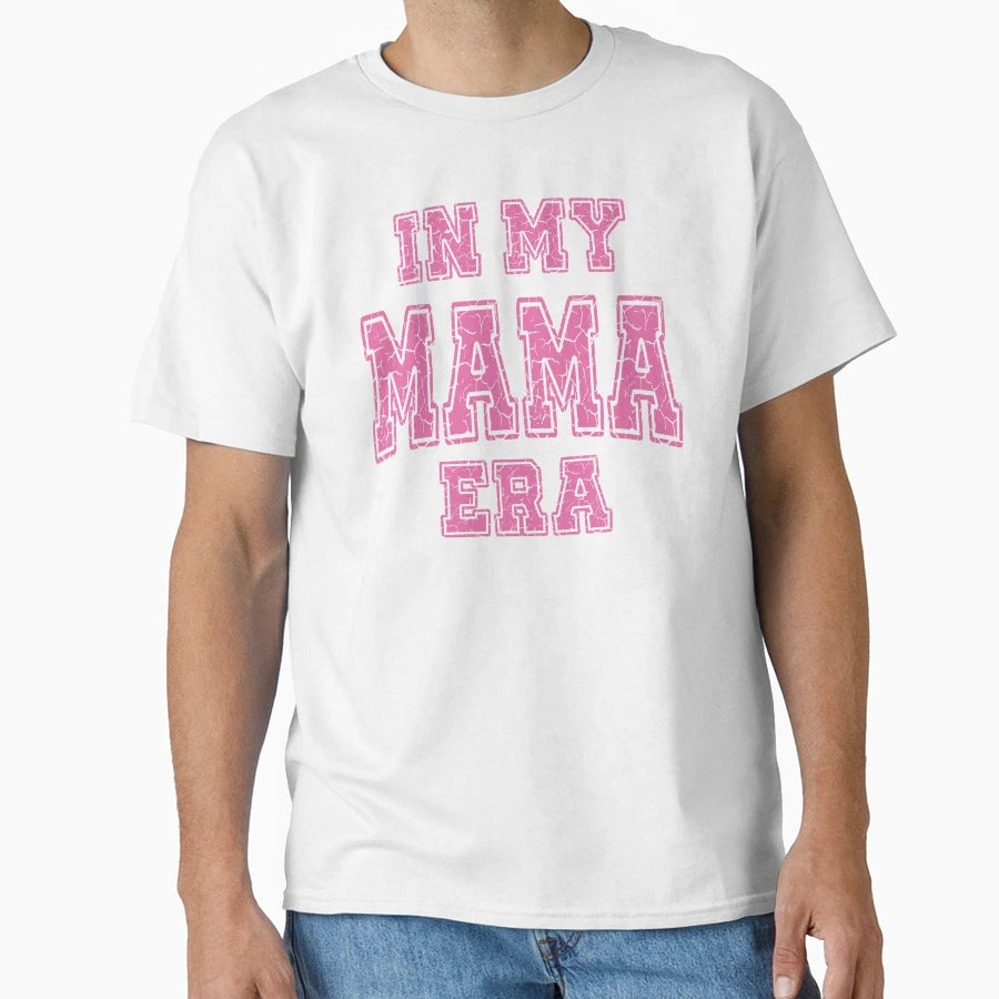 My Mama Era T-Shirt - Trendy Graphic for Adults - T-Shirt, Sweatshirt, Hoodie