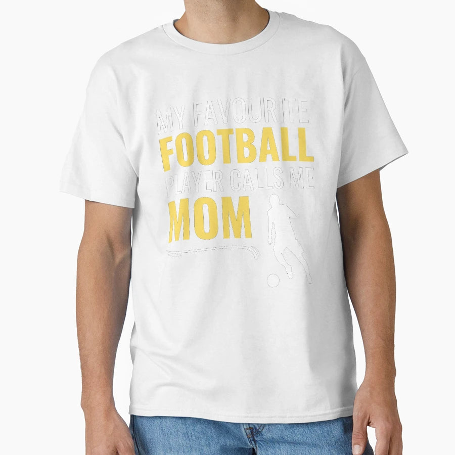 My Favourite Football Player Calls Me T-Shirt - Minimalist Print Men Women - T-Shirt, Sweatshirt, Hoodie