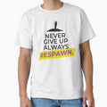 Never Give UP, always RESPAWN by FreshCorner - Adult & Kids T-Shirts, Sweatshirts & Hoodies apparel design preview 1