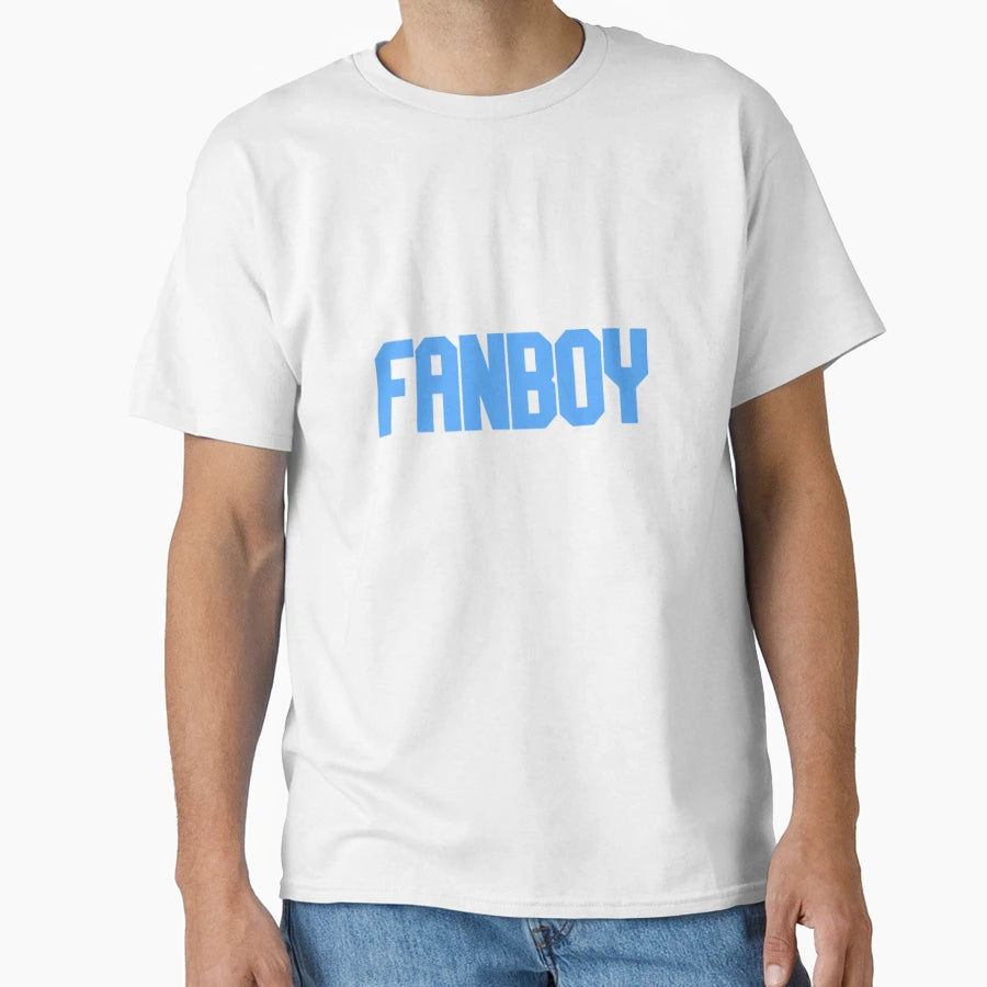 Fanboy T-Shirt - Streetwear Style Men Women - T-Shirt, Sweatshirt, Hoodie