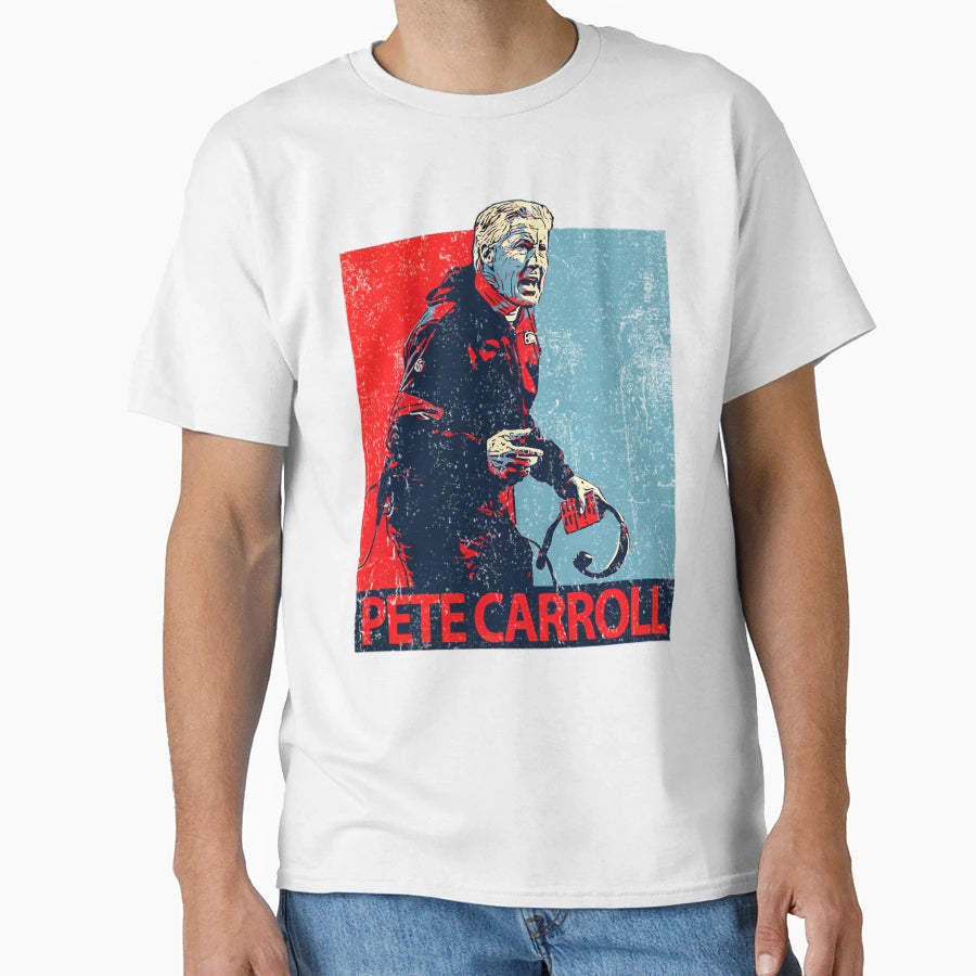 Pete Carroll T-Shirt - Casual Everyday Wear Men Women - T-Shirt, Sweatshirt, Hoodie