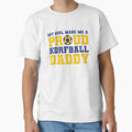 My Made Me Proud Korfball Daddyh T-Shirt - Casual Everyday Wear for Adults - T-Shirt, Sweatshirt, Hoodie