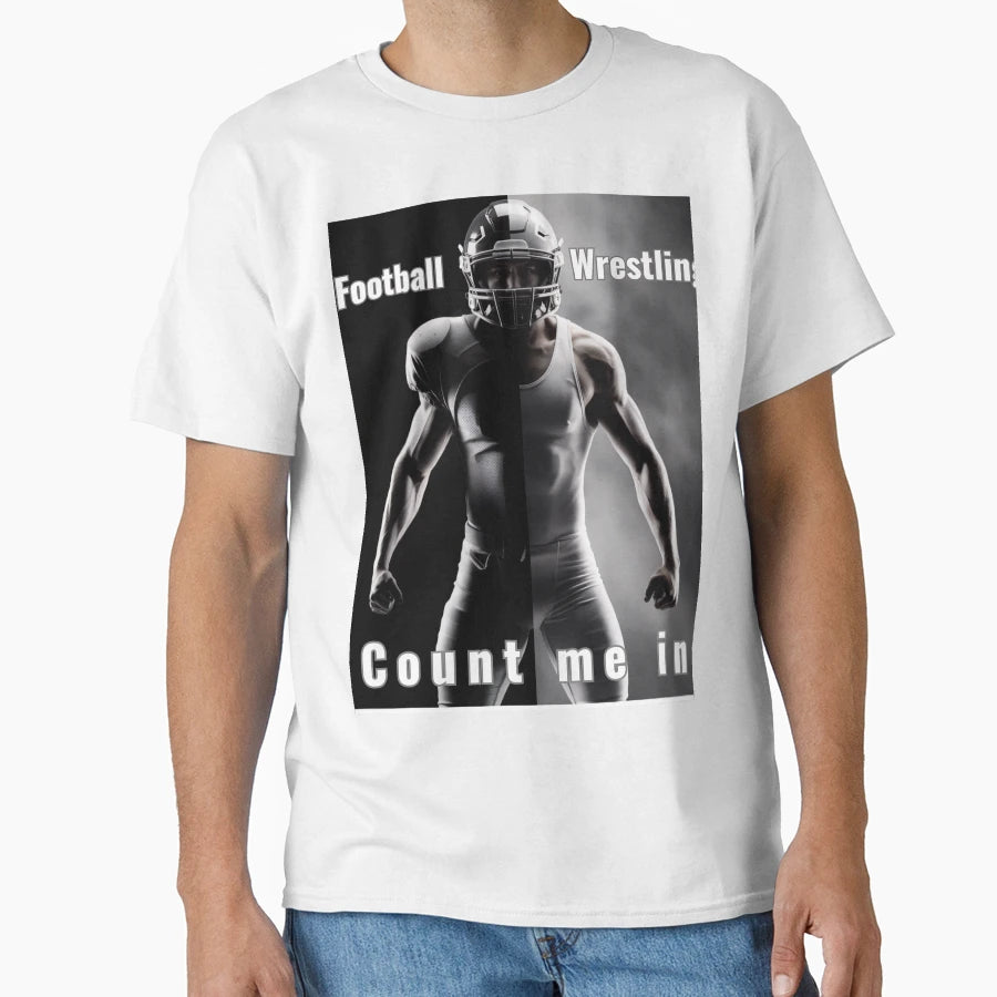 It Involves Football And Wrestling Count T-Shirt - Custom Art Print Unisex - T-Shirt, Sweatshirt, Hoodie