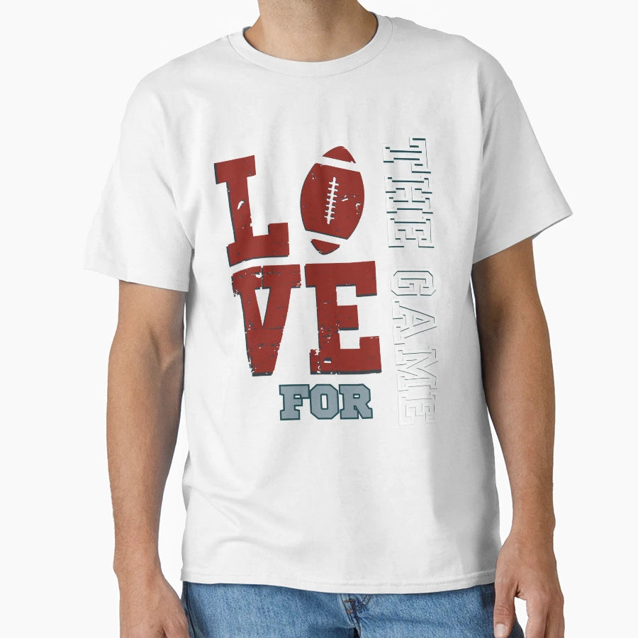 Love Game American Football T-Shirt - Trendy Graphic Unisex - T-Shirt, Sweatshirt, Hoodie