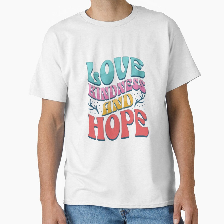 Love Kindness and Hope Colorful Retro Typography - Adult & Kids T-Shirts, Sweatshirts & Hoodies apparel design preview 1