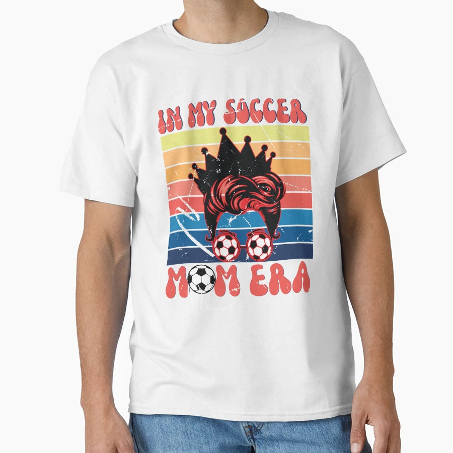 My Soccer Mom Era Soccer Mama T-Shirt - Aesthetic Graphic for Adults - T-Shirt, Sweatshirt, Hoodie