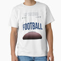 My Second Love Is Football T-Shirt - Casual Everyday Wear Men Women - T-Shirt, Sweatshirt, Hoodie