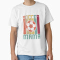 Soccer Mom Soccer Mama T-Shirt - Novelty Apparel Men Women - T-Shirt, Sweatshirt, Hoodie