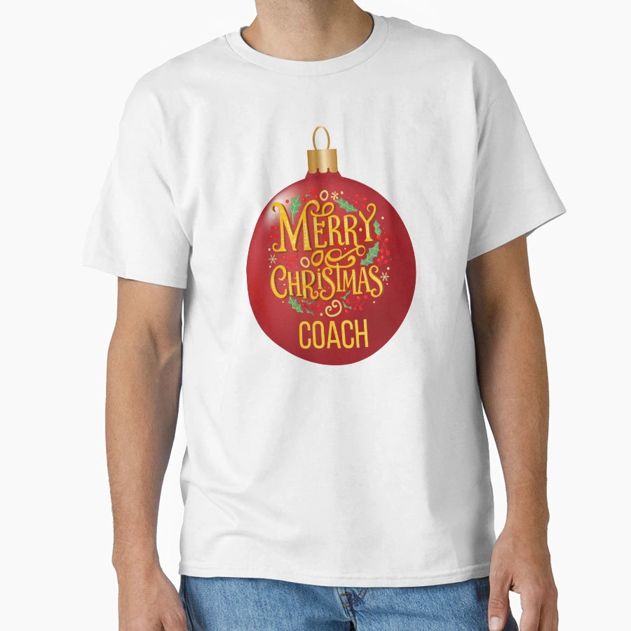 Coach Merry T-Shirt - Casual Everyday Wear for Adults - T-Shirt, Sweatshirt, Hoodie