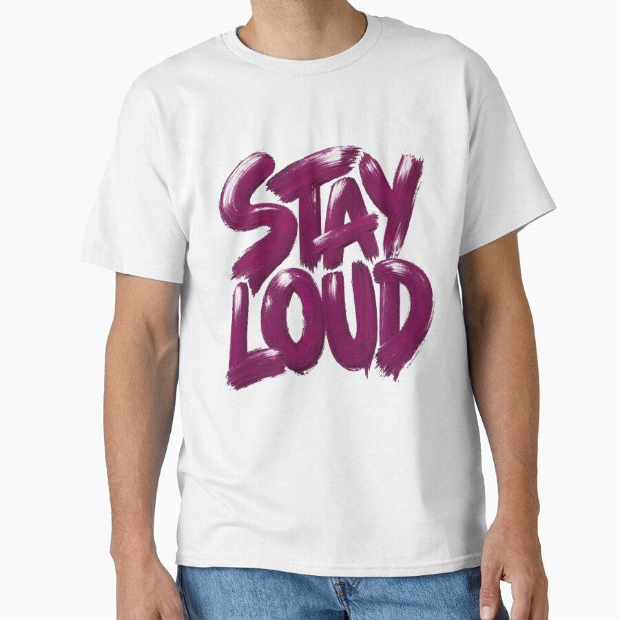 Stay Loud by VelvetDoods - Adult & Kids T-Shirts, Sweatshirts & Hoodies apparel design preview 1