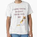 I Think You're An Idiot Know Feed Me by Simo0455 - Adult & Kids T-Shirts, Sweatshirts & Hoodies apparel design preview 1