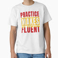 Spanish Language Practice Makes Fluent T-Shirt - Graphic Print Men Women - T-Shirt, Sweatshirt, Hoodie