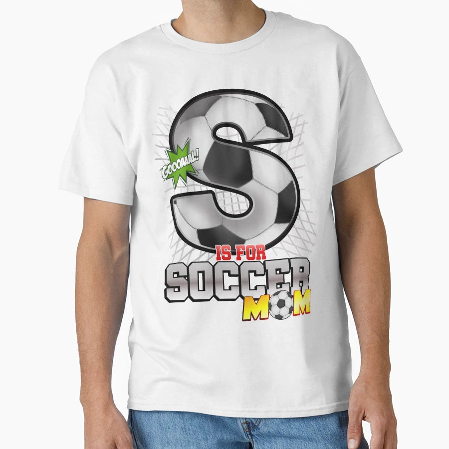 S Is Soccer Mom T-Shirt - Graphic Print Men Women - T-Shirt, Sweatshirt, Hoodie