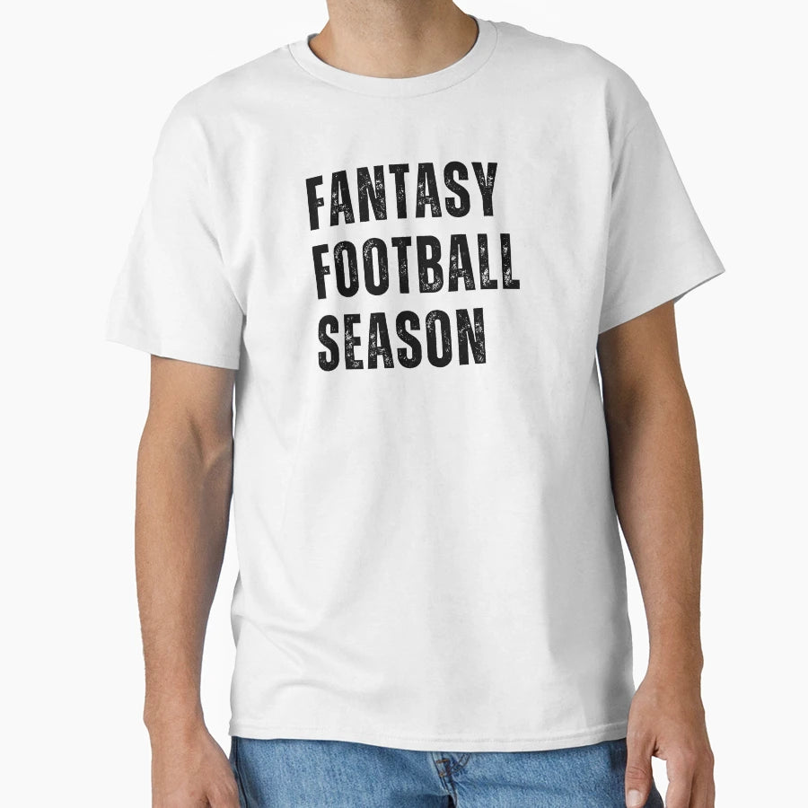 Fantasy Football Season Black Letters T-Shirt - Minimalist Print Unisex - T-Shirt, Sweatshirt, Hoodie