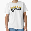 Game Day Baseball Dad Funny Gift T-Shirt - Custom Art Print for Adults - T-Shirt, Sweatshirt, Hoodie