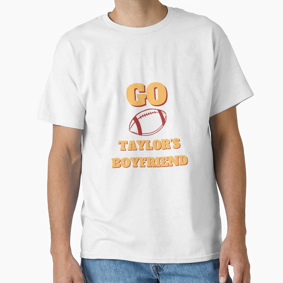 Go Taylors Boyfriend T-Shirt - Novelty Apparel Men Women - T-Shirt, Sweatshirt, Hoodie