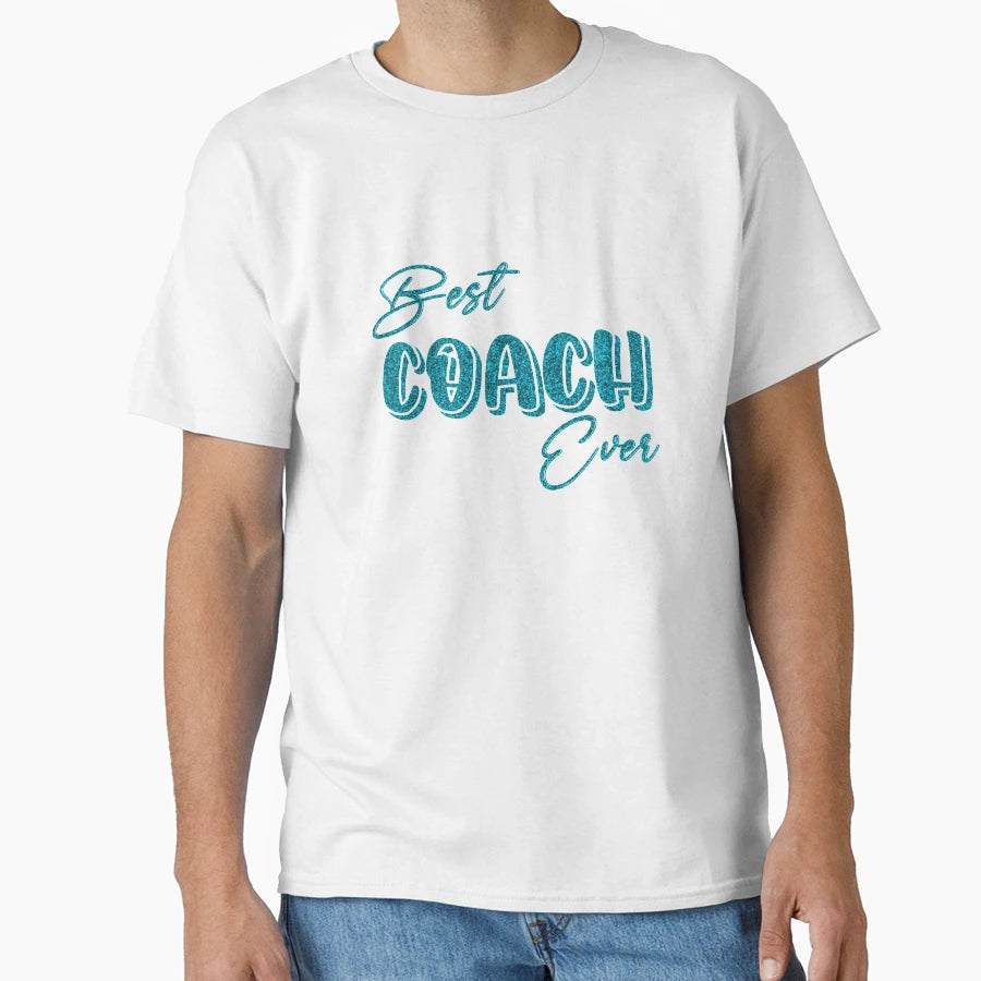Dark Teal Best Coach Ever T-Shirt - Trendy Graphic for Adults - T-Shirt, Sweatshirt, Hoodie