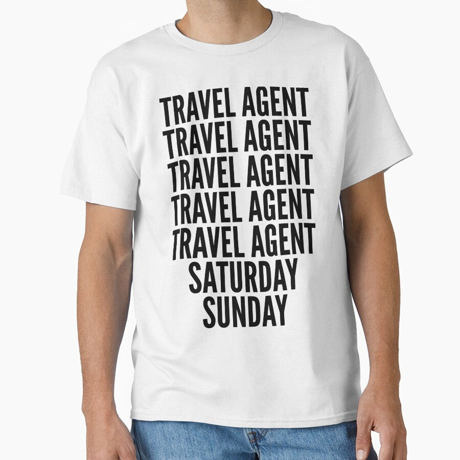 Travel agent funny workweek for agents by SVPOD - Adult & Kids T-Shirts, Sweatshirts & Hoodies apparel design preview 1