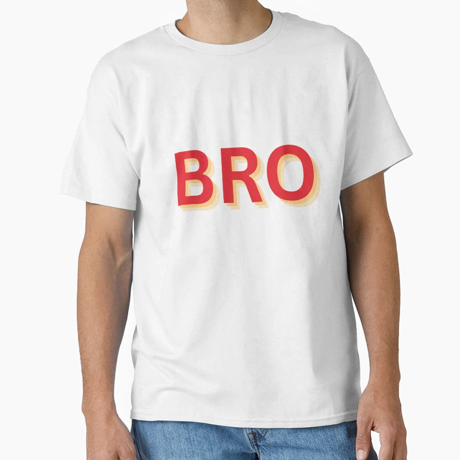 Bro Bold Typography Printed T-Shirt - Aesthetic Graphic for Adults - T-Shirt, Sweatshirt, Hoodie
