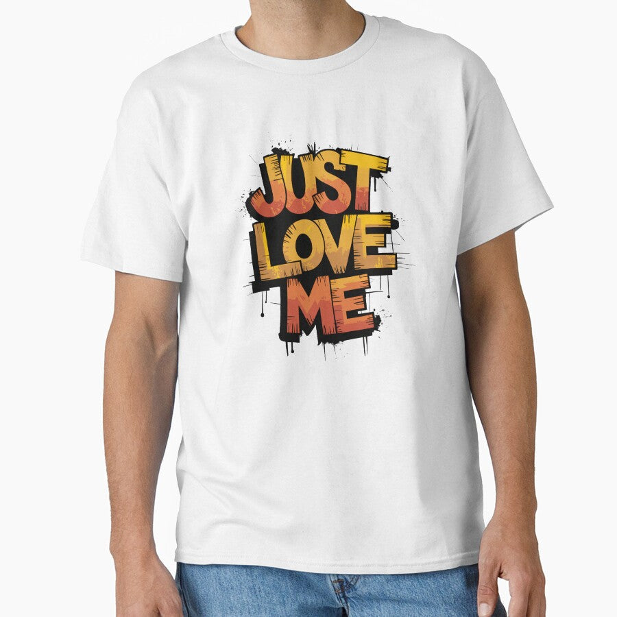 Just Love Me Graffiti Street Art Style Bold - Adult & Kids T-Shirts, Sweatshirts & Hoodies apparel design preview 1