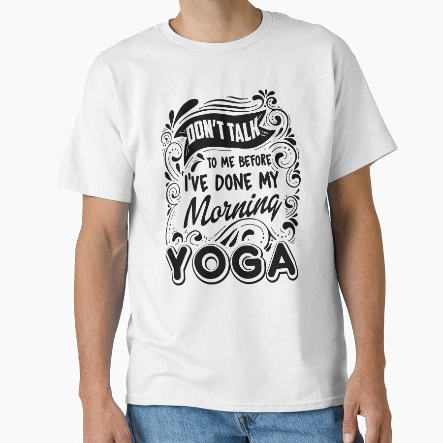 Don't Talk To Me Before I've Done My morning Yoga by - Adult & Kids T-Shirts, Sweatshirts & Hoodies apparel design preview 1