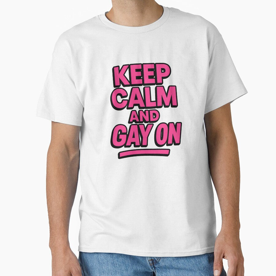 Keep Calm and Gay On Bold Pride Design by Haus Of Sin - Adult & Kids T-Shirts, Sweatshirts & Hoodies apparel design preview 1
