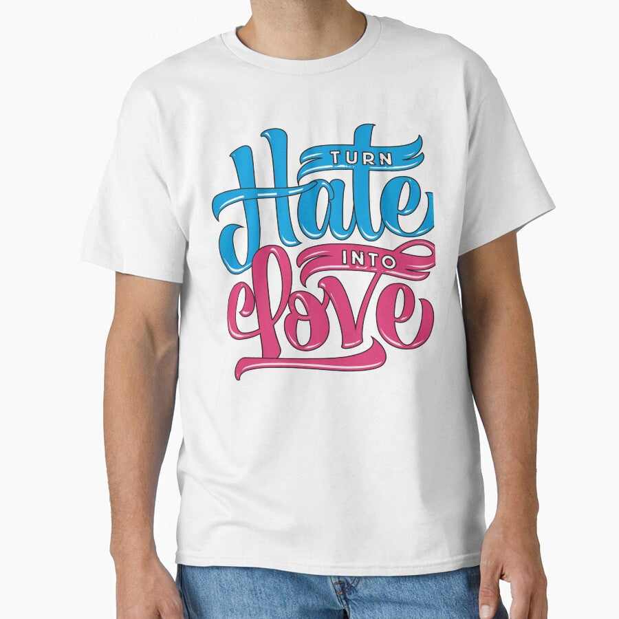 Turn Hate Into Love Quote Positive Vibes Typography - Adult & Kids T-Shirts, Sweatshirts & Hoodies apparel design preview 1