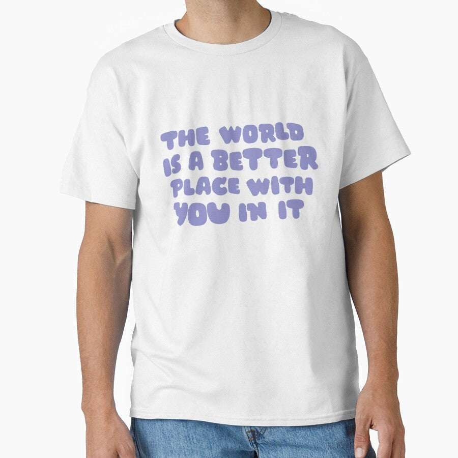 World Is A Better Place With You by cjs-sketches - Adult & Kids T-Shirts, Sweatshirts & Hoodies apparel design preview 1