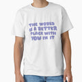 World Is A Better Place With You by cjs-sketches - Adult & Kids T-Shirts, Sweatshirts & Hoodies apparel design preview 1
