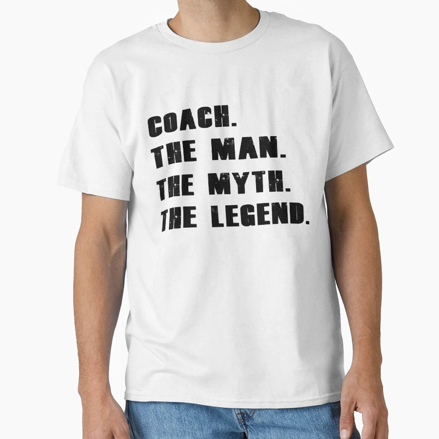 Coaches Myth Legend T-Shirt - Aesthetic Graphic Men Women - T-Shirt, Sweatshirt, Hoodie