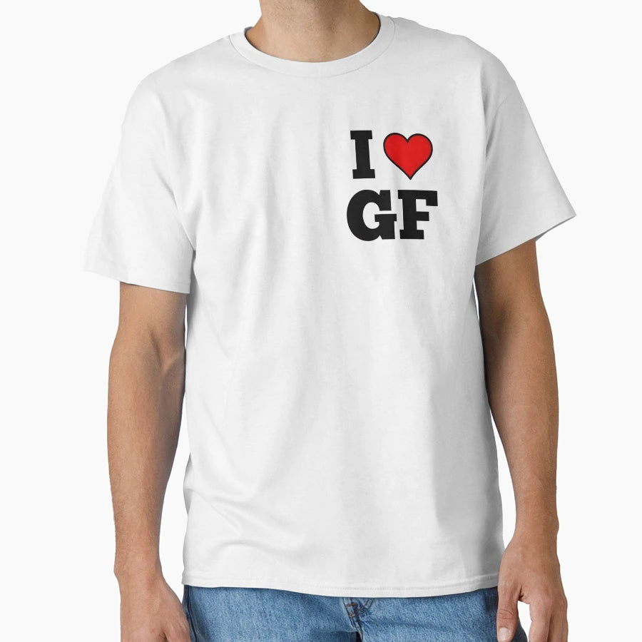 I Gf T-Shirt - Graphic Print Men Women - T-Shirt, Sweatshirt, Hoodie