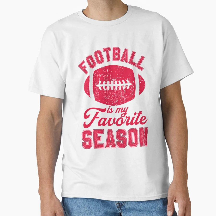 Football Is Favorite Season T-Shirt - Fun Novelty Design for Adults - T-Shirt, Sweatshirt, Hoodie