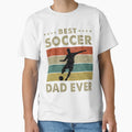 Best Soccer Dad Ever Soccer Fathers Day T-Shirt - Graphic Print for Adults - T-Shirt, Sweatshirt, Hoodie