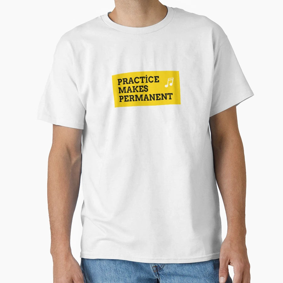 Practice Makes Permanent T-Shirt - Fun Novelty Design for Adults - T-Shirt, Sweatshirt, Hoodie