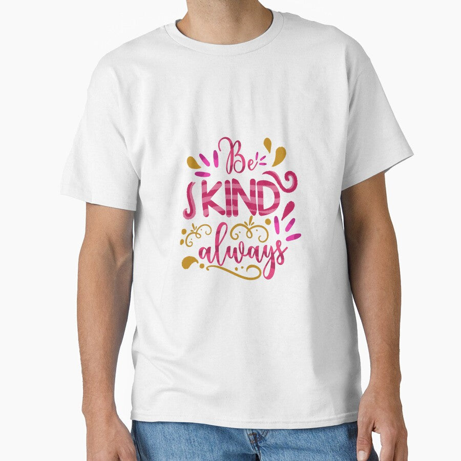 Be kind always by pinkyfish1010 - Adult & Kids T-Shirts, Sweatshirts & Hoodies apparel design preview 1