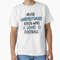 Never Underestimate Who Loves T-Shirt - Fun Novelty Design for Adults - T-Shirt, Sweatshirt, Hoodie