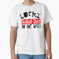 Lucky Football Do Not Wash T-Shirt - Casual Everyday Wear for Adults - T-Shirt, Sweatshirt, Hoodie