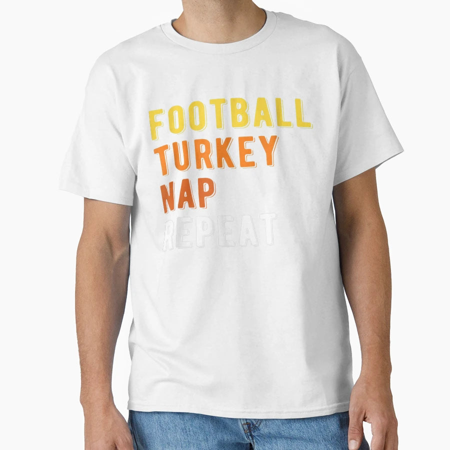 Gaming Football Turkey Nap Repeat T-Shirt - Streetwear Style for Adults - T-Shirt, Sweatshirt, Hoodie