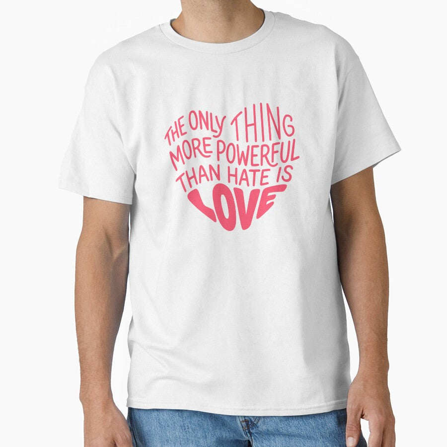 The only thing more powerful than hate is love by - Adult & Kids T-Shirts, Sweatshirts & Hoodies apparel design preview 1