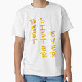 Best Sister Ever T-Shirt - Aesthetic Graphic Unisex - T-Shirt, Sweatshirt, Hoodie