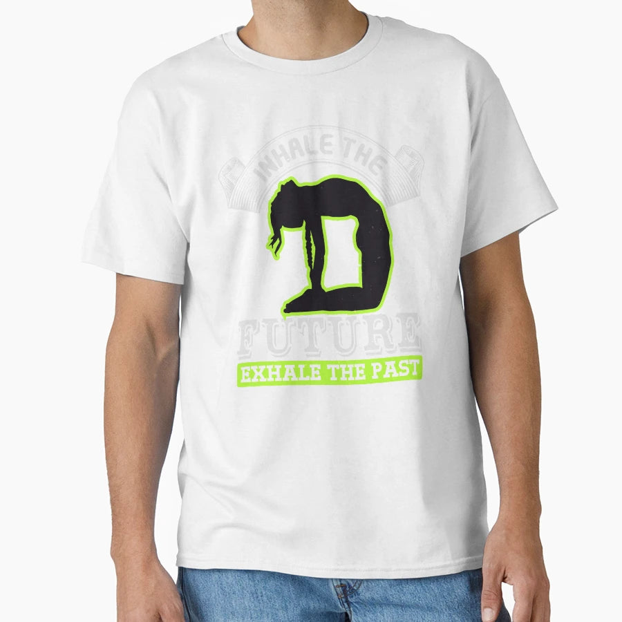 Inhale Future Exhale Past T-Shirt - Novelty Apparel for Adults - T-Shirt, Sweatshirt, Hoodie